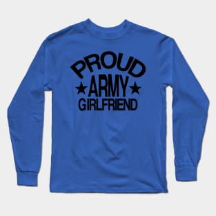 Proud Army Girlfriend 1 Long Sleeve T-Shirt